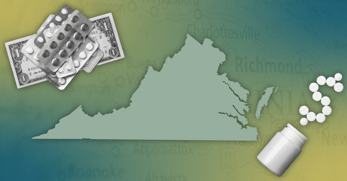 Virginians Could Be Paying Less for Prescription Drugs. Here’s Why We’re Not. Virginians Could Be Paying Less for Prescription Drugs. Here’s Why We’re Not.