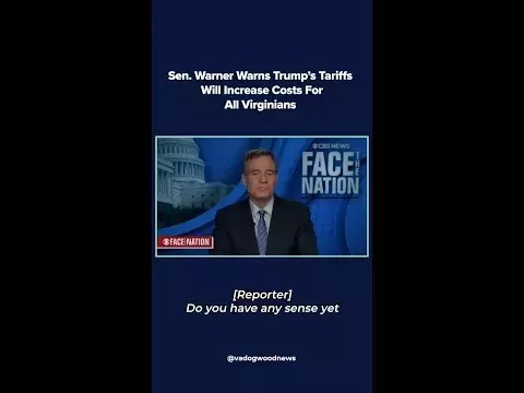 Sen. Warner Warns Trumps’ Tariffs will Increase Costs for ALL Virginians
