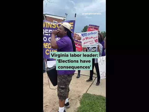 Powerful message from Virginia labor leader— “Elections have consequences.”