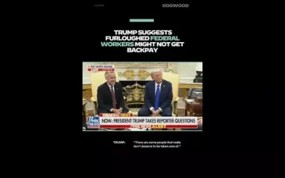 Trump suggests furloughed federal workers might not get backpay