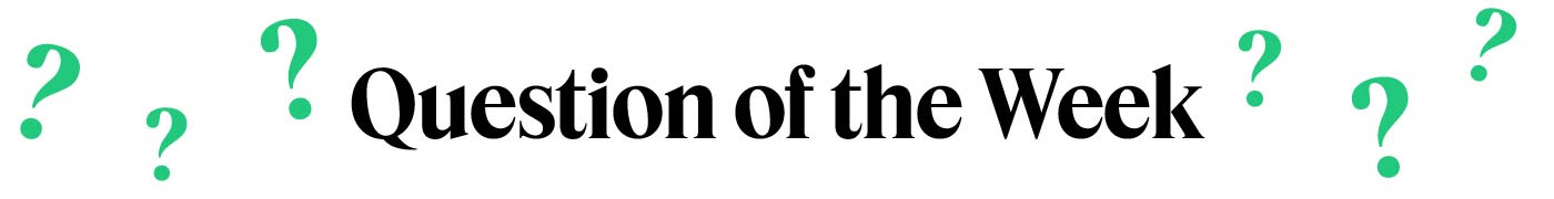 Question of the Week 